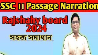 SSC ।। Passage Narration ।। Rajshahy board 2024 ।। English 2nd । practice more and more ।।‌ [upl. by Akineg]