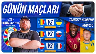 Euro 2024 Günün Maçları  Transfer Gündemi  Uwufufu [upl. by Draned]