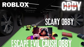 Escape Evil Crush Obby Scary Obby  Roblox Obby [upl. by Croydon]