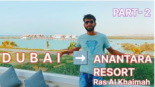 ANANTARA RESORT VLOG  PART 2  Ras Al Khaimah  DUBAI VLOGS  KAMLESH ECE  Travel  YTVIDEOES [upl. by Annairol]