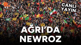 Ağrıda Newroz kutlamaları CANLI [upl. by Sergu489]