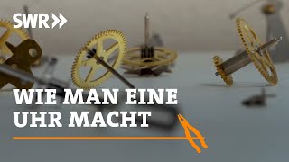 Wie man eine Uhr macht  SWR Handwerkskunst [upl. by Hardy646]