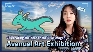 Celebrating the Year of the Blue Dragon Avenuel Art Exhibition Engcc [upl. by Aiyn]