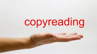 How to Pronounce copyreading  American English [upl. by Selinski]