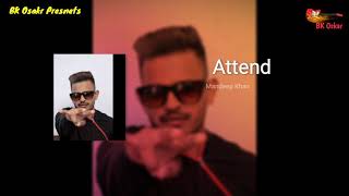 Mandeep Khan ATTEND  Official lyrics Video Latest Punjabi Song 2021 [upl. by Ayrolg]