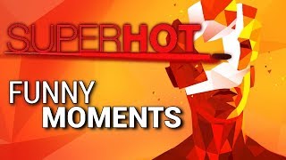 SUPERHOT VR  Funny Moments [upl. by Stelu990]