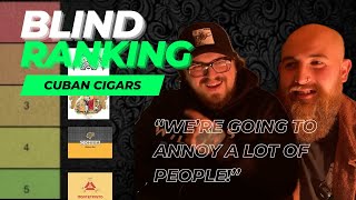 WE’RE GOING TO ANNOY A LOT OF PEOPLE Blind Ranking Cuban Cigars W James Drew [upl. by Ruffin]