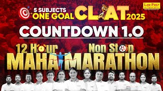 CLAT 2025 Countdown 10  12Hour NonStop Marathon  Master All CLAT Subjects [upl. by Eatnuahc]