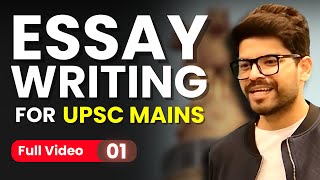 FULL LECTURE 01  How to Write HighScoring Essays for UPSC Mains [upl. by Esnofla]