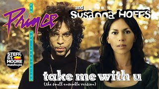 529 PRINCE amp SUSANNA HOFFS  Take Me With U Small Ensemble Version [upl. by Melita]