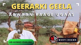 GEERARKII GEELA QORAAL AH  IYO ABWAAN RAAGE UGAAS [upl. by Copp]