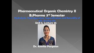 HydrolysisHydrogenationSaponification and Rancidity Drying oilsL32Unit3POC2BPharma3 Sem [upl. by Oinafipe]