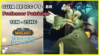 ICC  Como fazer o Professor Putricide 10N25HC  Wotlk Classic [upl. by Sollows]