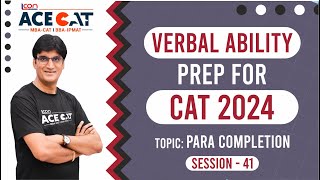 Mastering Para Completion for CAT 2024  Verbal Ability Preparation by Anil Sir  Session 41 [upl. by Laurinda603]