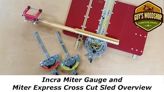 Incra Miter Gauge and Miter Express Cross Cut Sled Overview [upl. by Fiedler]