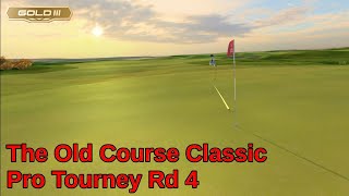 GOLF  The Old Course Classic Round 4 Pro  Gold III [upl. by Airtemad]