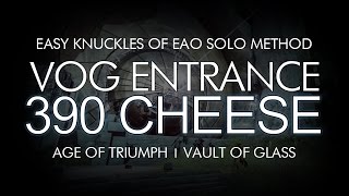 Destiny  How to Solo Cheese 390 VoG Entrance for Knuckles of Eao  Vault of Glass  Age of Triumph [upl. by Newberry]