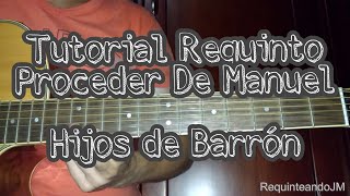 Proceder de Manuel  Requinto Tutorial  Hijos de Barrón [upl. by Arremat]