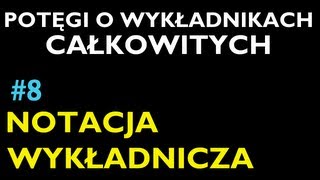 NOTACJA WYKŁADNICZA 8  Dział Potęgi o Wykładnikach Całkowitych  Matematyka [upl. by Snoddy]