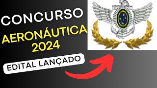 CONCURSO AERONÁUTICA 2024  Edital e Material de Estudos  Concurso Público [upl. by Bunce]