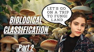 Biological Classification Part2  Fungi in Detail  Class 11 NEET Ncert full coverage PYQs [upl. by Alpers]