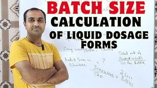 Batch Size Calculation Of Liquid Dosage Forms [upl. by Adnahsor]