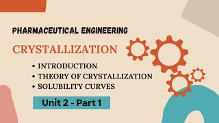 Crystallization  Theory Of Crystallization  Solubility Curves  Pharmaceutical Engineering 3rd Sem [upl. by Nhtanhoj]