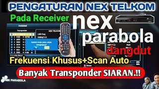 PENGATURAN NEX TELKOM PADA RECEIVER NEX PARABOLA DANGDUT [upl. by Maryjane]