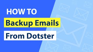 Dotster Backup  How to Backup Emails from Dotster [upl. by Scherman]