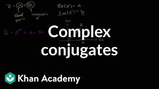 Complex conjugates  Imaginary and complex numbers  Precalculus  Khan Academy [upl. by Bray862]