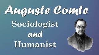 Auguste Comte Sociology and Humanism European Philosophers [upl. by Lenny]