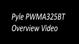 Pyle PWMA325BT Overview Video [upl. by Acinhoj33]