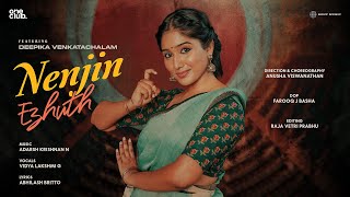 Nenjin Ezhuth Official Music Video  Deepika Venkatachalam  Adarsh Krishnan N  Vidya Lakshmi G [upl. by Liba]