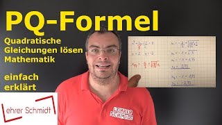 PqFormel  Quadratische Gleichungen lösen Nullstellen  Mathematik  Lehrerschmidt [upl. by Cyrilla]