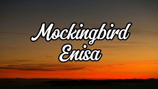 Mockingbird  Enisa Lyrics Full Cover [upl. by Karlene]