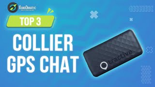 ✨COLLIER GPS CHAT TOP 3 2024  Comparatif amp Guide dachat NOUVEAUTÉS [upl. by Dippold]