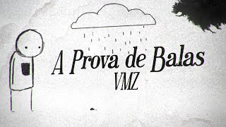 VMZ  A Prova de Balas [upl. by Merell68]