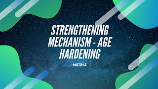 Age hardening explained MST542 [upl. by Callan885]