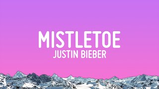 Justin Bieber  Mistletoe Lyrics [upl. by Ferwerda]