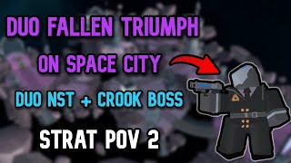 How to Triumph Fallen on Space City with Crook Boss Duo NST  Tower Defense Simulator  TDS [upl. by Iain]