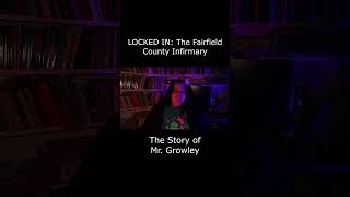 LOCKED IN The Fairfield County Infirmary fairfieldcounty creepy ghoststories [upl. by Slrahc]