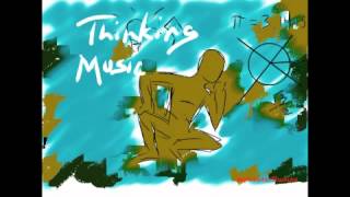 Thinking Music  Inspire Creativity [upl. by Darooge80]