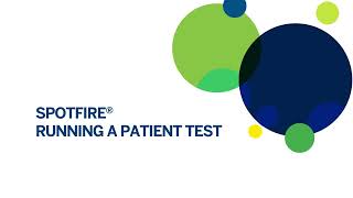 SPOTFIRE Running A Patient Test [upl. by Nnayr202]