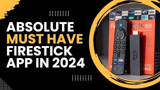 🔥 ABSOLUTE MUST HAVE FIRESTICK APP IN 2024 [upl. by Shenan478]