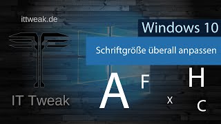 Windows 10  Schriftgröße ändern  einstellen auch in der Taskleiste und dem InfoBereich  ittweak [upl. by Yromem]