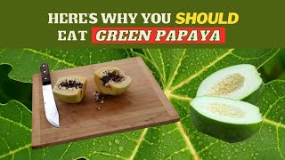 Green Papaya BENEFITS  How to CONSUME Green Papaya  PRECAUTIONS  Earths Medicine [upl. by Sorips]