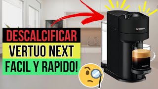 ✅☕Cómo DESCALCIFICAR Cafetera Nespresso VERTUO NEXT☕✅ [upl. by Junna]