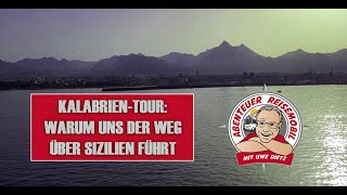 KalabrienTour Warum uns der Weg über Sizilien führt [upl. by Carlstrom]