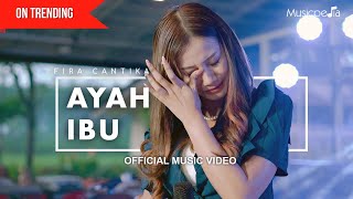 Fira Cantika  Ayah Ibu Official Music Video [upl. by Nwahsid]