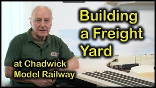 BUILDING THE FREIGHT YARD at Chadwick Model Railway  203 [upl. by Ardnahs677]